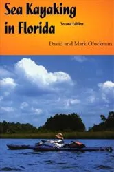 Book cover of Sea Kayaking in Florida (2nd ed.) by Mark Gluckman