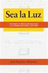 Book cover of Sea La Luz by Juan Fransisco Martinez