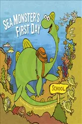 Book cover of Sea Monster's First Day by Kate Messner