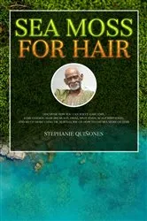 Book cover of Sea Moss for Hair by Unknown