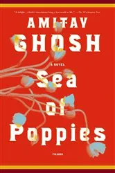 Book cover of Sea of Poppies by Amitav Ghosh