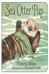 Book cover of Sea Otter Pup by Victoria Miles