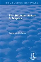 Book cover of Sea Serpents, Sailors & Sceptics by Graham J. McEwan