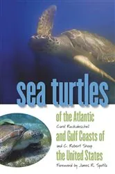 Book cover of Sea Turtles of the Atlantic and Gulf Coasts of the United States by C. Robert Shoop