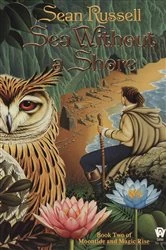 Book cover of Sea Without a Shore by Sean Russell
