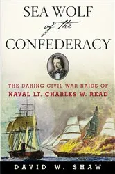 Book cover of Sea Wolf of the Confederacy by David W. Shaw