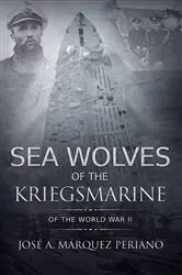 Book cover of Sea Wolves of the Kriegsmarine by Unknown