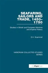 Book cover of Seafaring, Sailors and Trade, 1450–1750 by G.V. Scammell