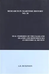 Book cover of Seal Fisheries of the Falkland Islands and Dependencies by Anthony B. Dickinson