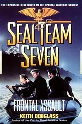Book cover of Seal Team Seven 10: Frontal Assault by Keith Douglass