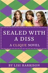 Book cover of Sealed with a Diss by Lisi Harrison