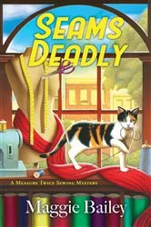Book cover of Seams Deadly by Maggie Bailey