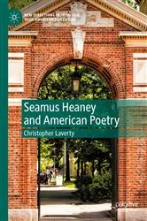 Book cover of Seamus Heaney and American Poetry by Christopher Laverty