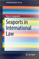 Book cover of Seaports in International Law by Marco Casagrande