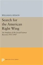 Book cover of Search for the American Right Wing by William B. Hixson