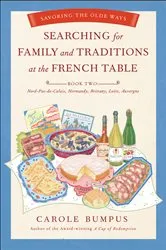 Book cover of Searching for Family and Traditions at the French Table by Carole Bumpus