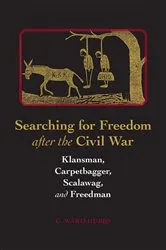 Book cover of Searching for Freedom after the Civil War by G. Ward Hubbs