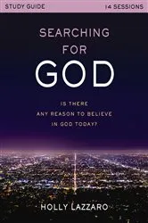 Book cover of Searching for God Study Guide by Holly Lazzaro