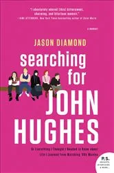 Book cover of Searching for John Hughes by Jason Diamond