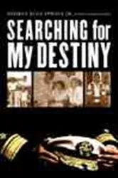 Book cover of Searching for My Destiny by George Blue Spruce