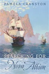 Book cover of Searching for Nova Albion by Pamela Cranston