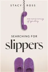 Book cover of Searching for Slippers by Stacy Ross