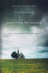 Book cover of Searching for Sunday by Rachel Held Evans