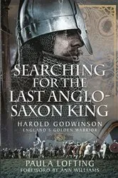 Book cover of Searching for the Last Anglo-Saxon King by Paula Lofting