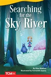 Book cover of Searching for the Sky River by Elise Wallace