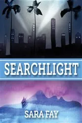 Book cover of Searchlight by Sara Fay