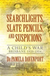 Book cover of Searchlights, Slate Pencils, and Suspicions by Pamela Davenport