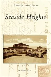 Book cover of Seaside Heights by Christopher J. Vaz