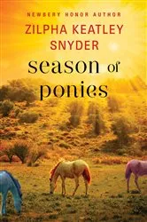 Book cover of Season of Ponies by Zilpha Keatley Snyder