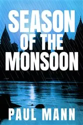 Book cover of Season of the Monsoon: George Sansi 1 by Paul Mann