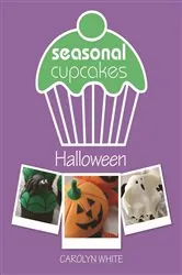 Book cover of Seasonal Cupcakes: Halloween by Carolyn White