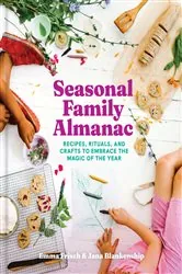 Book cover of Seasonal Family Almanac by Emma Frisch