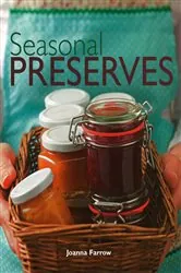Book cover of Seasonal Preserves by Joanna Farrow