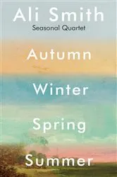 Book cover of Seasonal Quartet (Autumn, Winter, Spring, Summer) by Ali Smith