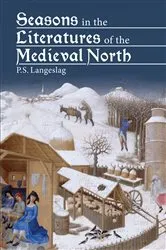 Book cover of Seasons in the Literatures of the Medieval North by Paul S. Langeslag
