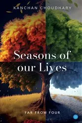 Book cover of Seasons of our Lives by Kanchan Choudhary