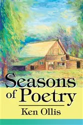 Book cover of Seasons of Poetry by Kenneth D Ollis