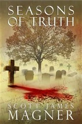Book cover of Seasons of Truth by Scott James Magner