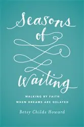 Book cover of Seasons of Waiting by Betsy Childs Howard