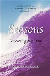 Book cover of Seasons Persevering 365 Days by LMSW,Virginia Wiggins-Motton,