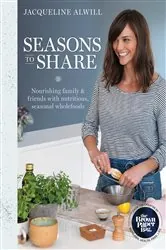 Book cover of Seasons to Share by Jacqueline Alwill