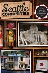 Book cover of Seattle Curiosities by Steve Pomper