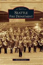 Book cover of Seattle Fire Department by Richard Schneider