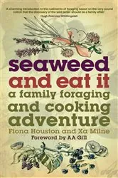 Book cover of Seaweed and Eat It by Fiona Houston