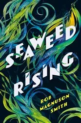 Book cover of Seaweed Rising by Unknown