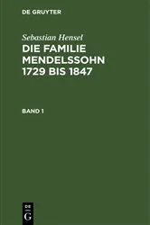 Book cover of Sebastian Hensel: Die Familie Mendelssohn 1729 bis 1847. Band 1 (17th ed.) by Sebastian Hensel